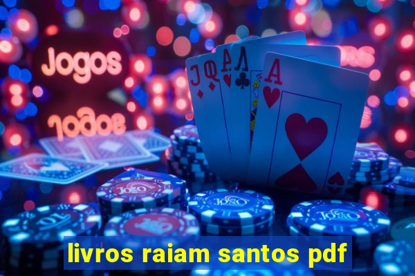 livros raiam santos pdf